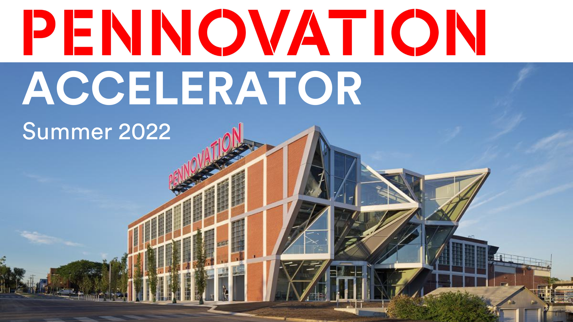 2022 Summer Accelerator 2022 Pennovation Accelerator