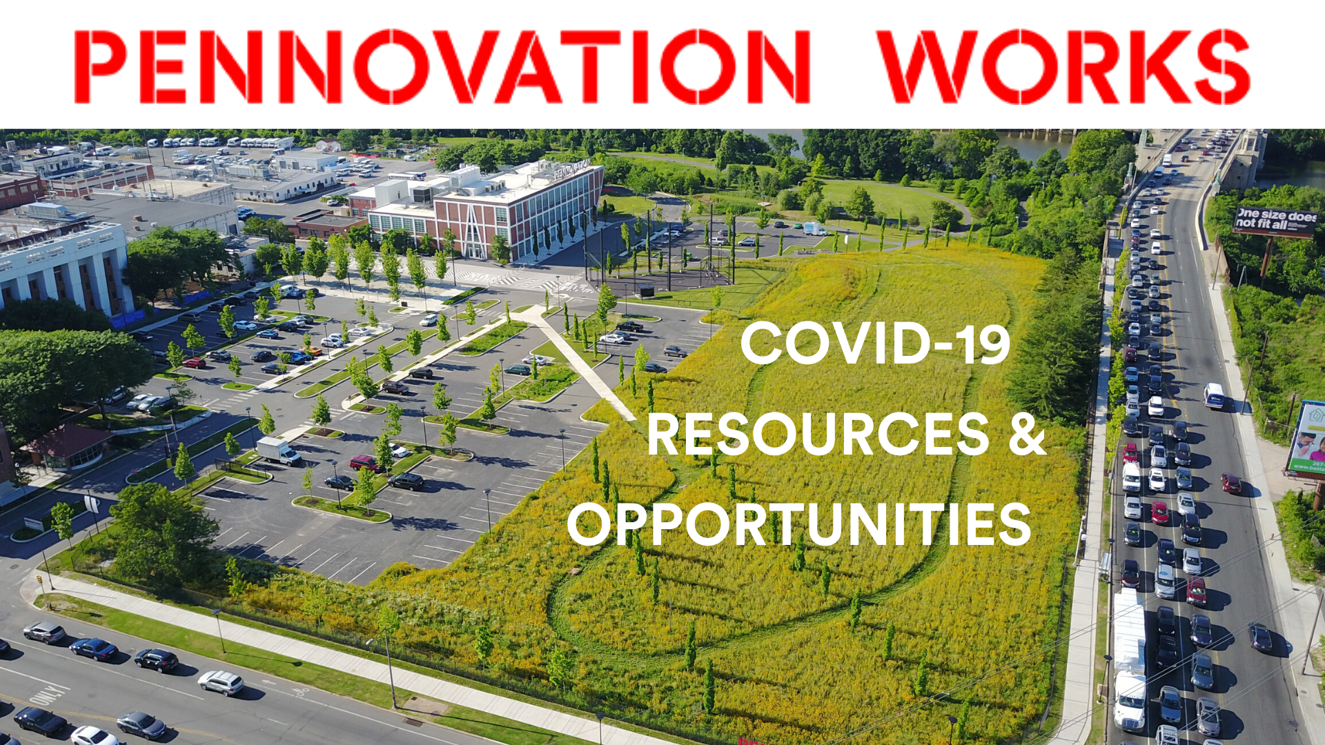 COVID-19 Resources & Opportunities aerial photo of Pennovation Works